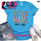 DTF Transfer -  DTF008455 River Hair Don't Care