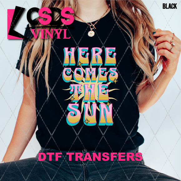 DTF Transfer -  DTF008486 Here Comes the Sun