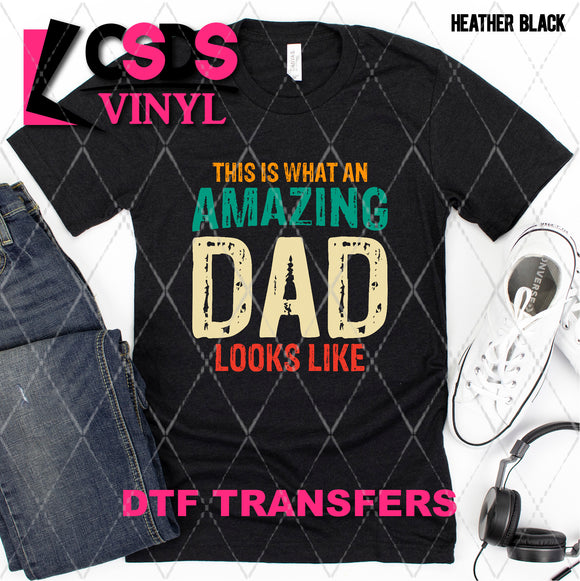 DTF Transfer - DTF008662 This is What an Amazing Dad Looks Like