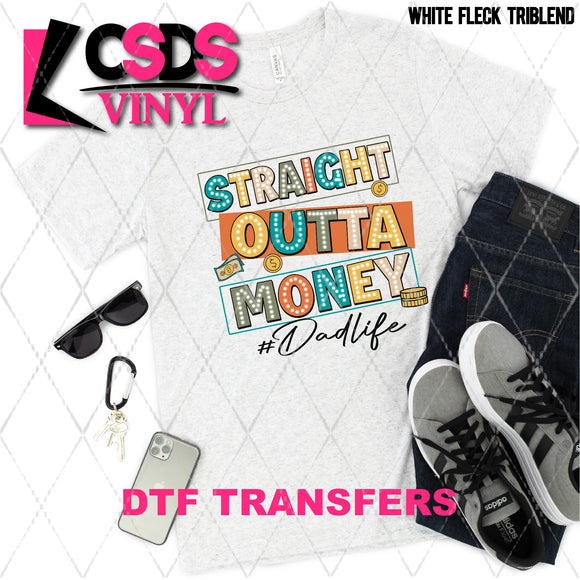 DTF Transfer - DTF008698 Straight Outta Money #Dadlife