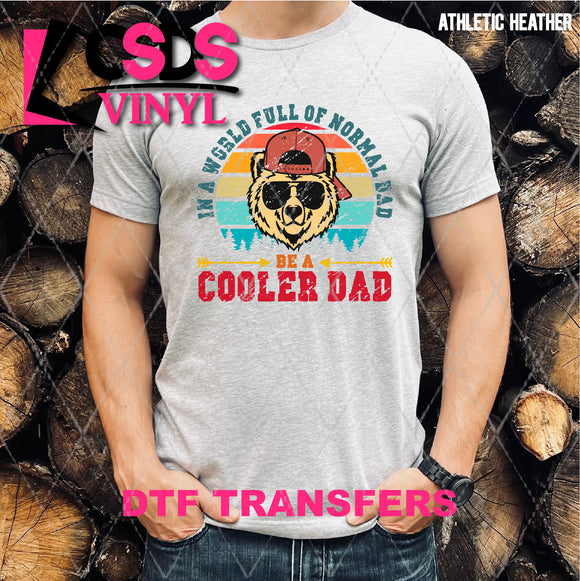 DTF Transfer - DTF008703 Be a Cooler Dad