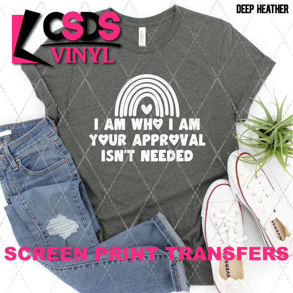 Screen Print Transfer - SCR4870 Your Approval isn't Needed - White
