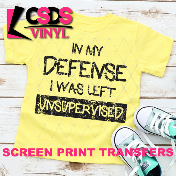 Screen Print Transfer - In My Defense I Was Left Unsupervised Youth - Black
