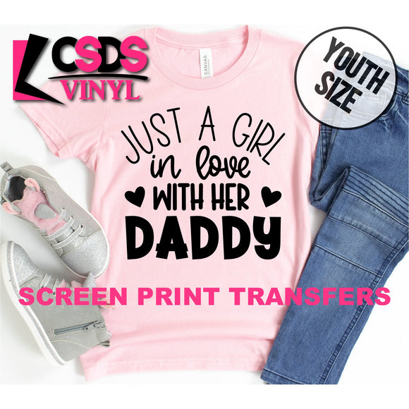 Screen Print Transfer - Just a Girl in Love with her Daddy YOUTH - Black