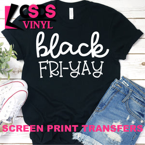 Screen Print Transfer - Black Fri-Yay - White