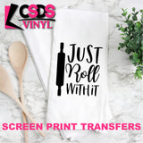 Screen Print Transfer - Just Roll With It TEA TOWEL/POT HOLDER - Black