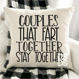 Screen Print Transfer - Couples Who Fart Together PILLOW/HOME DECOR - Black