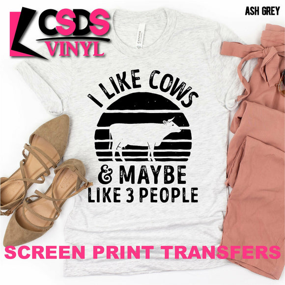 Screen Print Transfer - I Like Cows & Maybe 3 People - Black