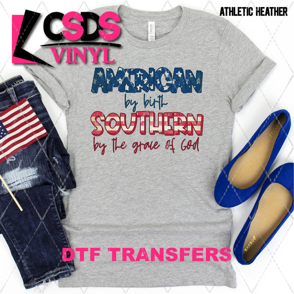 DTF Transfer - DTF002515 American by Birth Southern by the Grace of God