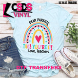 DTF Transfer - DTF002571 Dear Parents Tag You're It Rainbow