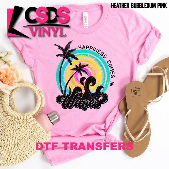 DTF Transfer - DTF002584 Happiness Comes in Waves