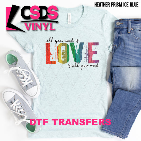 DTF Transfer - DTF002616 All You Need is Love is All You Need Distressed