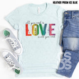 DTF Transfer - DTF002616 All You Need is Love is All You Need Distressed