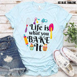 DTF Transfer - DTF002711 Life Is What You Bake It