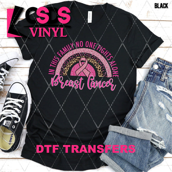 DTF Transfer - DTF003080 In this Family No One Fights Alone Glitter Rainbow Breast Cancer
