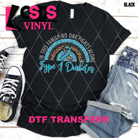 DTF Transfer - DTF003083 In this Family No One Fights Alone Glitter Rainbow Type 1 Diabetes