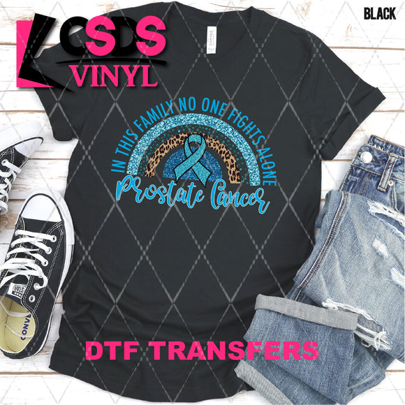 DTF Transfer - DTF003084 In this Family No One Fights Alone Glitter Rainbow Prostate Cancer