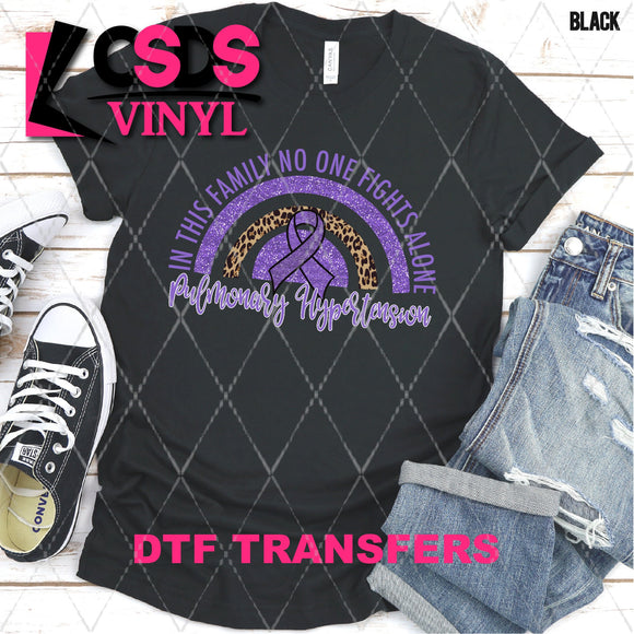 DTF Transfer - DTF003087 In this Family No One Fights Alone Glitter Rainbow Pulmonary Hypertension
