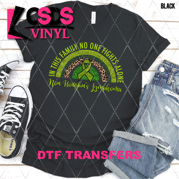 DTF Transfer - DTF003091 In this Family No One Fights Alone Glitter Rainbow  Non Hodgkin's Lymphoma