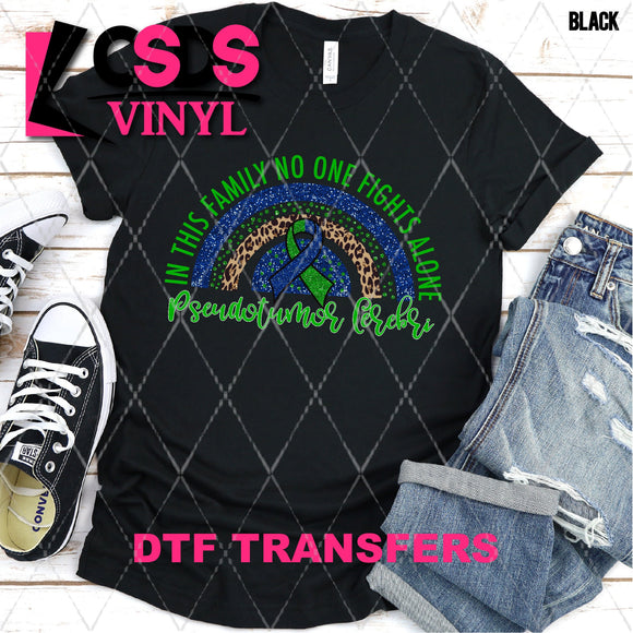 DTF Transfer - DTF003104 In this Family No One Fights Alone Glitter Rainbow Pseudotumor Cerebri