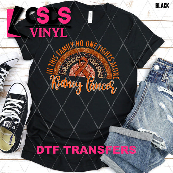 DTF Transfer - DTF003112 In this Family No One Fights Alone Glitter Rainbow Kidney Cancer
