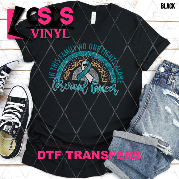 DTF Transfer - DTF003118 In this Family No One Fights Alone Glitter Rainbow Cervical Cancer