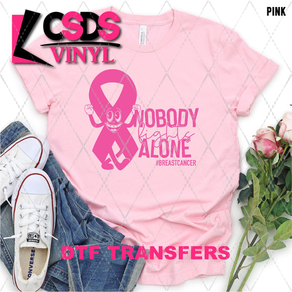 DTF Transfer - DTF003161 Nobody Fights Alone #Breastcancer
