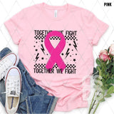 DTF Transfer - DTF003166 Together We Fight Pink Ribbon