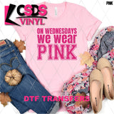 DTF Transfer - DTF003365 On Wednesdays We Wear Pink