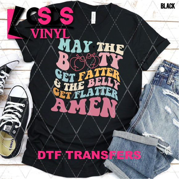 DTF Transfer - DTF003554 May the Booty Get Fatter