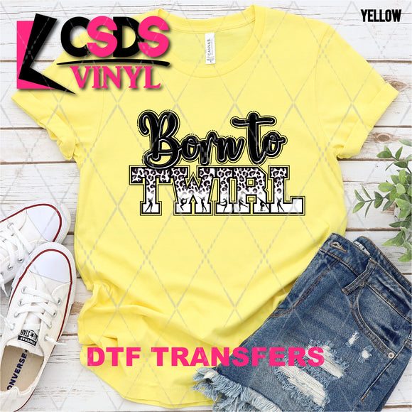 DTF Transfer - DTF003584 Born to Twirl