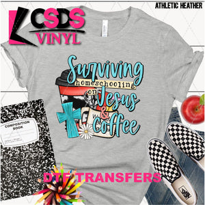 DTF Transfer - DTF003623 Surviving Homeschooling on Jesus and Coffee