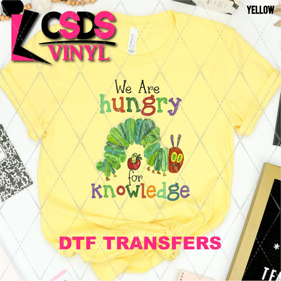 DTF Transfer - DTF003668 We Are Hungry for Knowledge