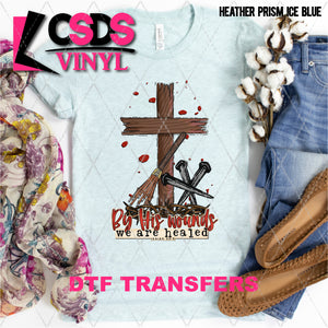 DTF Transfer - DTF003686 By His Wounds We are Healed