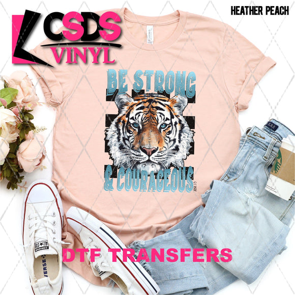 DTF Transfer - DTF003716 Be Strong & Courageous Tiger