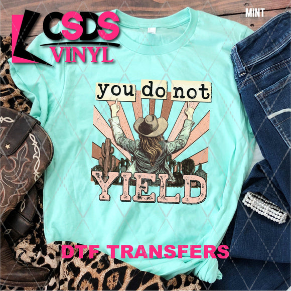 DTF Transfer - DTF003782 You Do Not Yield