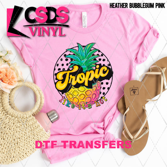 DTF Transfer - DTF003789 Tropic like It's Hot