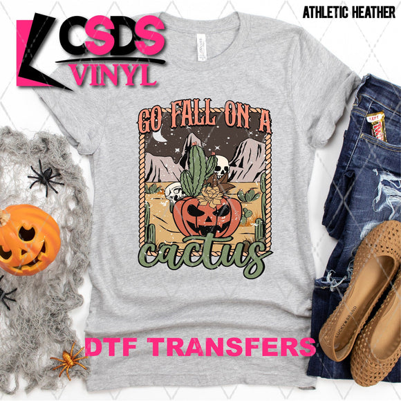 DTF Transfer - DTF003985 Go Fall on a Cactus โ CSDS Vinyl