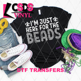 DTF Transfer - DTF004014 I'm Just Here for the Beads White