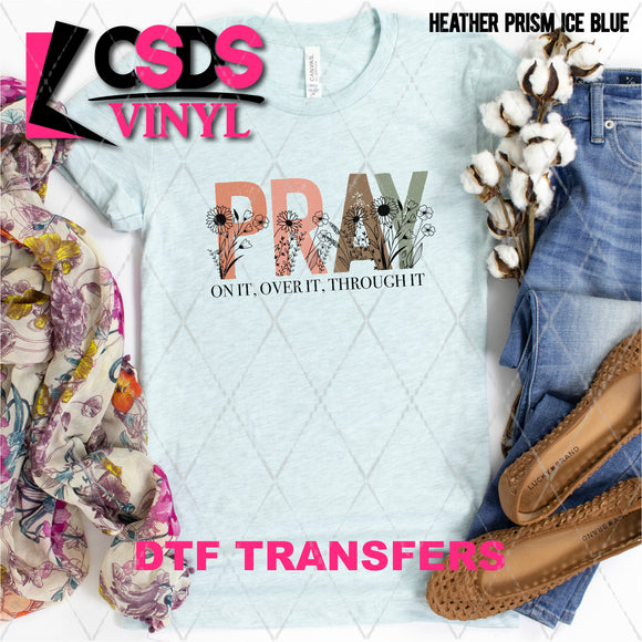 DTF Transfer - DTF004209 Pray On It Over It Through It