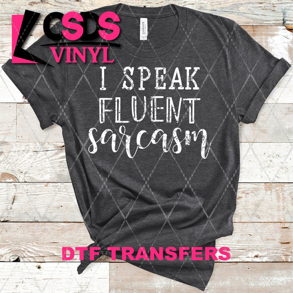 DTF Transfer -  DTF004295 I Speak Fluent Sarcasm White