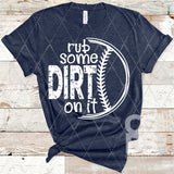 DTF Transfer -  DTF004311 Rub Some Dirt On It White