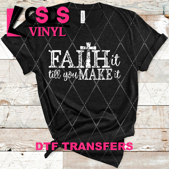 DTF Transfer -  DTF004324 Faith It till You Make It White