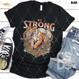 DTF Transfer - DTF004572 Be Strong & Courageous Tiger