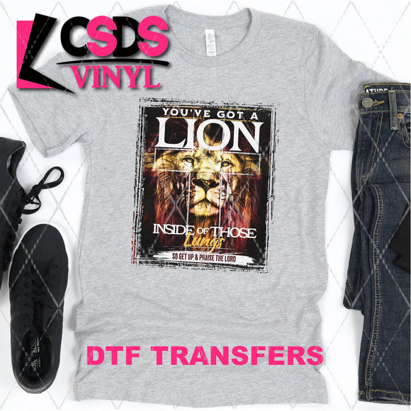 DTF Transfer - DTF004592 You've got a Lion Inside of Those Lungs