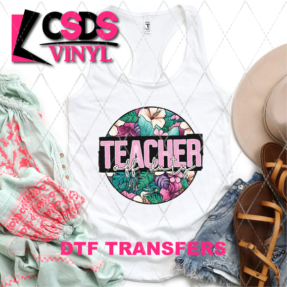 DTF Transfer - DTF004714 Floral Teacher Off Duty