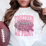 DTF Transfer - DTF004855 Together We Fight Football Pink Faux Sequins