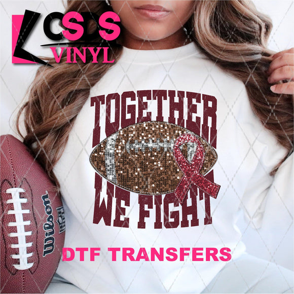 DTF Transfer - DTF004861 Together We Fight Football Maroon Faux Sequins