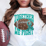 DTF Transfer - DTF004865 Together We Fight Football Teal Faux Sequins