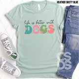 DTF Transfer - DTF004880 Life is Better with Dogs